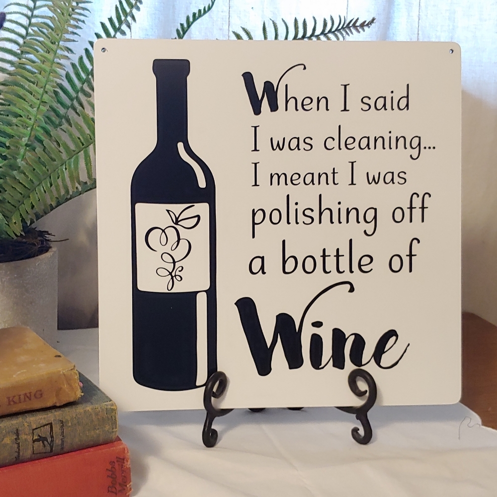 Funny Wine Sign – “Polishing Off a Bottle of Wine” –Garden Atelier – Metal 12x12